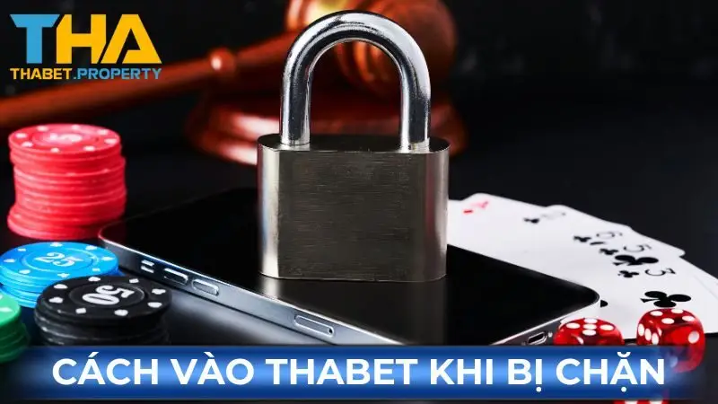 Cách Vào Thabet Khi Bị Chặn Cực Nhanh Và Hiệu Quả