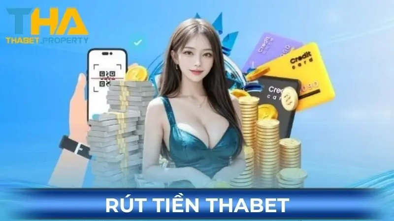 Rút Tiền Thabet Uy Tín - Hệ Thống An Toàn, Xử Lý Siêu Tốc